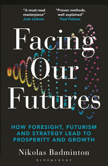 Facing Our Futures - NIKOLAS BADMINTON