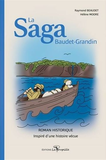 La Saga Baudet-Grandin - RAYMOND BEAUDET - HÉLÈNE MOORE