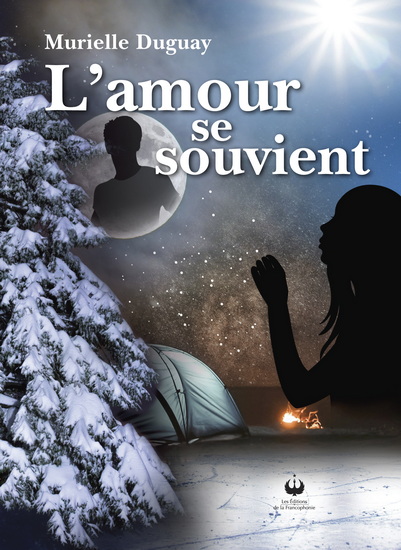 L&#39;Amour se souvient - MURIELLE DUGUAY