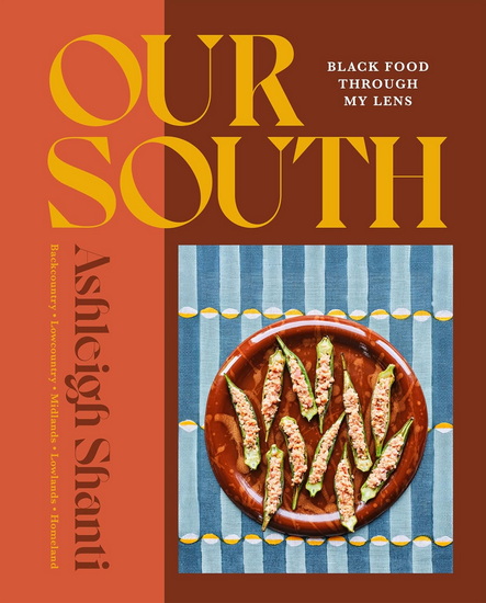 Our South: Black Food Through My Lens - ASHLEIGH SHANTI