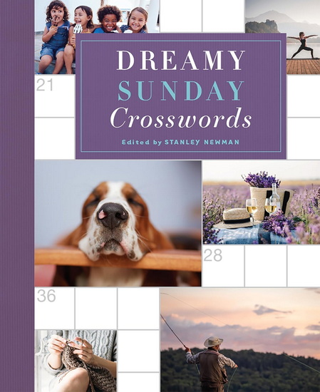 Dreamy Sunday Crosswords - STANLEY NEWMAN