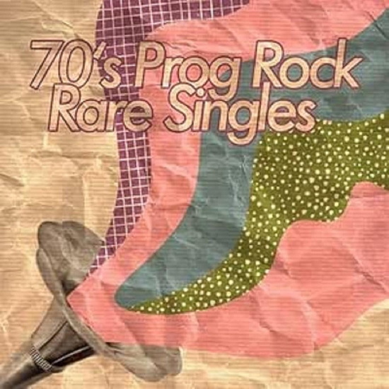 70's Prog Rock: Rare Singles - VARIOUS ARTIST