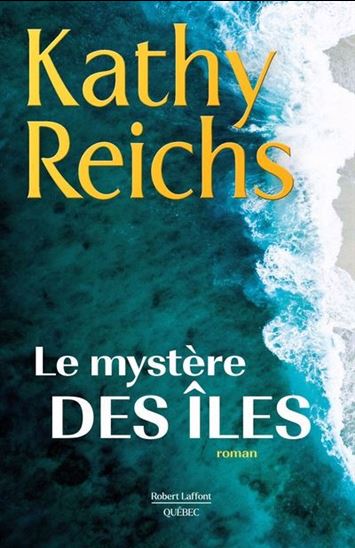 Le Mystère des îles - KATHY REICHS