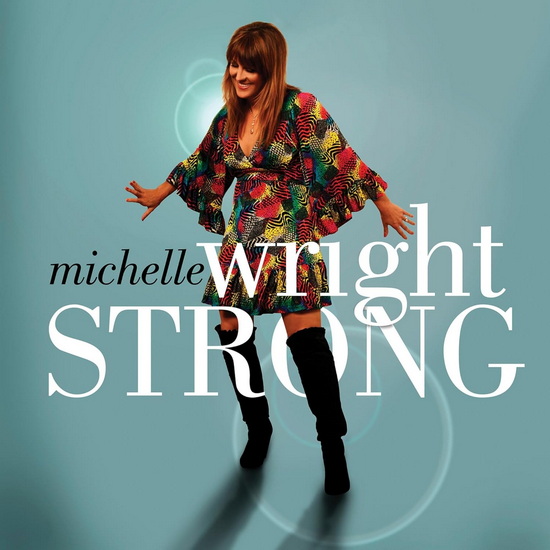 Strong - MICHELLE WRIGHT