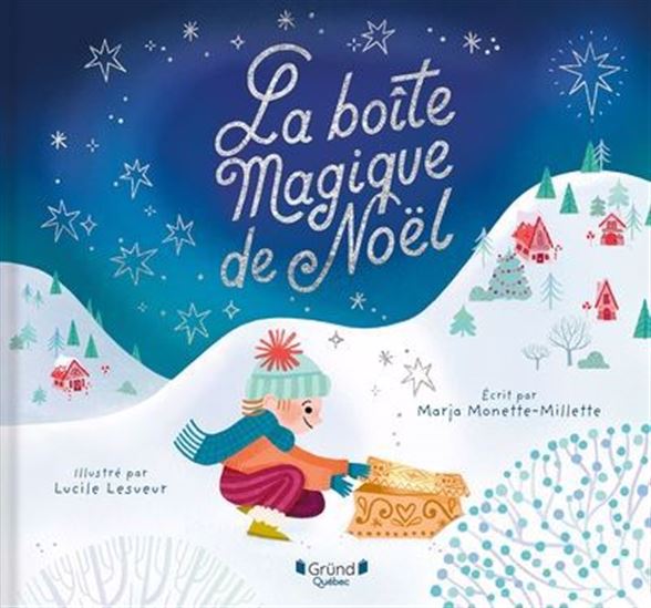 La Boîte magique de Noël - MARJA MONETTE-MILLETTE - LUCILE LESUEUR