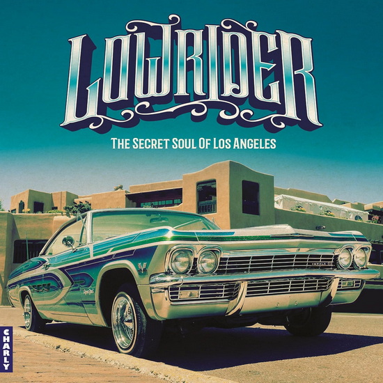 Lowrider - Secret Soul Of Los Angeles - VARIOUS ARTISTS