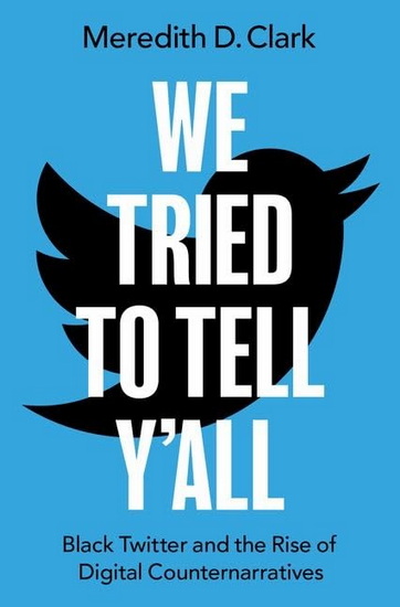 We Tried to Tell Y&#39;All - MEREDITH D CLARK