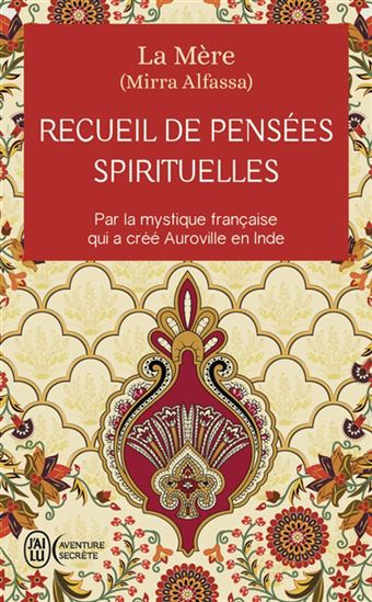 Recueil de pensées spirituelles - MIRRA) LA MÈRE (ALFASSA