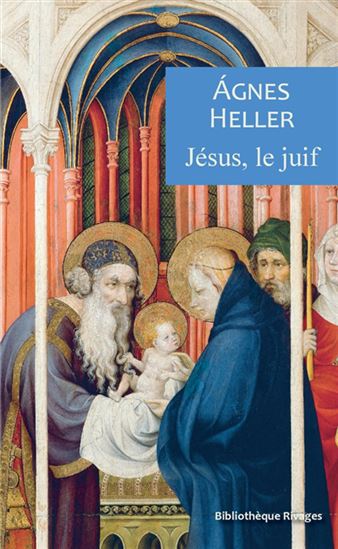 Jésus, le juif - AGNES HELLER