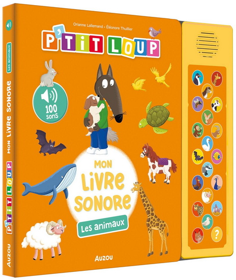 Mon livre sonore : Les animaux - ORIANNE LALLEMAND - ELÉONORE THUILLIER