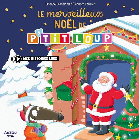 Le Merveilleux Noël de P&#39;tit Loup N. éd. - ORIANNE LALLEMAND - ÉLÉONORE THUILLIER