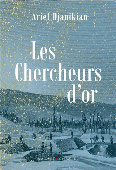 Les Chercheurs d&#39;or - ARIEL DJANIKIAN