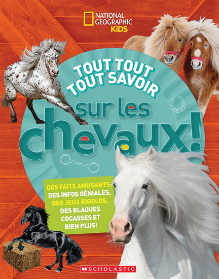 Tout tout tout savoir sur les chevaux ! - NEIL C CAVANAUGH