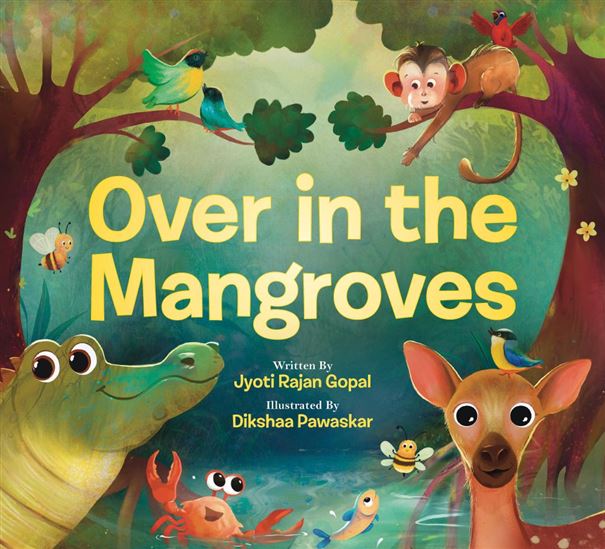 Over in the Mangroves - JYOTI RAJAN GOPAL - DIKSHAA PAWASKAR