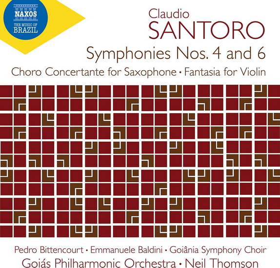 Santoro: Symphony No. 4 & 6, Choro Concertante for Saxophone, Fantasia for Violin & Orchestra - CLAUDIO SANTORO