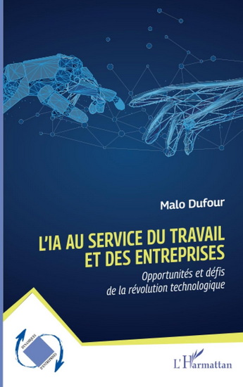L&#39;IA au service du travail et des entreprises : opportunités et défis de la révolution technologique - MALO DUFOUR