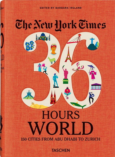 New York Times, 36 Hours: 150 Cities around the World - COLLECTIF
