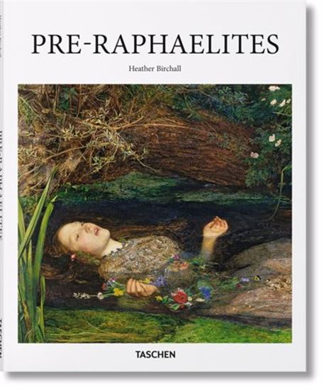 Pre-Raphaelites (Basic Art Edition) - COLLECTIF