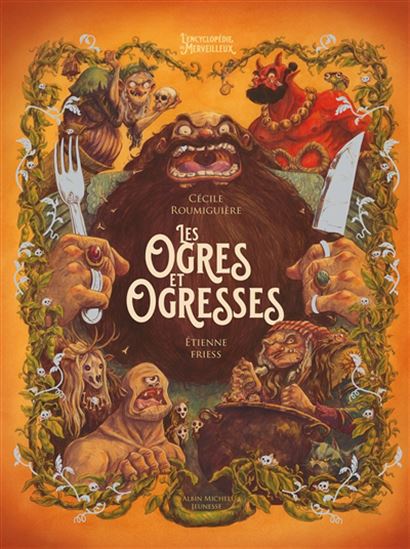 Les Ogres et ogresses - CÉCILE ROUMIGUIÈRE - ETIENNE FRIESS