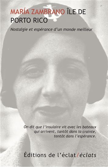 L&#39;Île de Porto Rico : nostalgie et espérance d&#39;un monde meilleur - MARIA ZAMBRANO