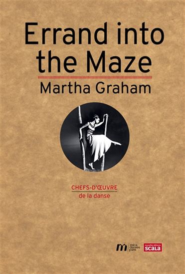 Errand into the maze de Martha Graham - DANIEL DOBBELS - HÉLÈNE MARQUIÉ