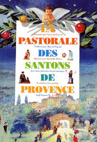 La Pastorale des santons de Provence - YVAN AUDOUARD - DOMITILLE HERON