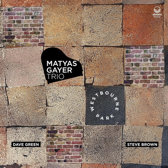 Westbourne Park - MATYAS GAYER TRIO