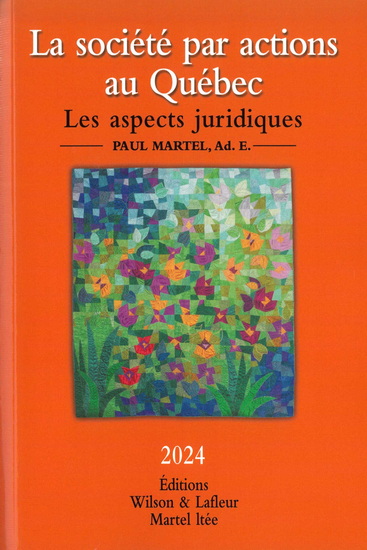 La Société par actions au Québec T.01 Les aspects juridiques 2024 - PAUL MARTEL