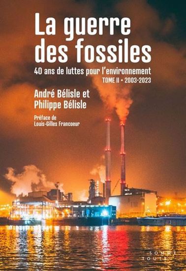 La Guerre des fossiles : 2003-2023 - ANDRÉ BÉLISLE - PHILIPPE