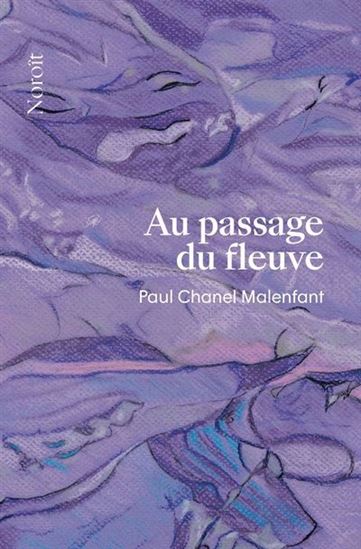 Au passage du fleuve - PAUL CHANEL MALENFANT