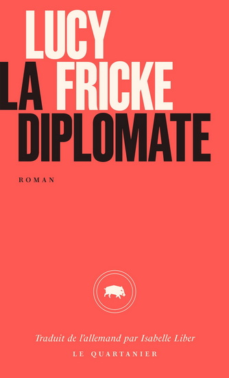 La Diplomate - LUCY FRICKE