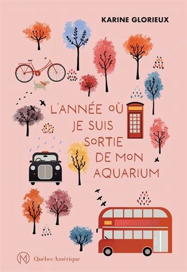 L&#39;Année où je suis sortie de mon aquarium - KARINE GLORIEUX