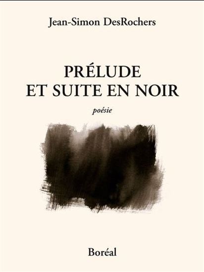 Prélude et suite en noir - JEAN-SIMON DESROCHERS