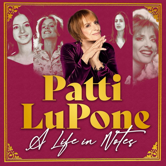 Life in Notes (A) - PATTI LUPONE