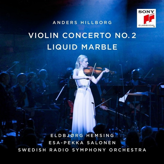 Hillborg: Violin Concerto No. 2 / Liquid Marble - HEMSING & SWEDISH RADIO SYMPH.ORCH E
