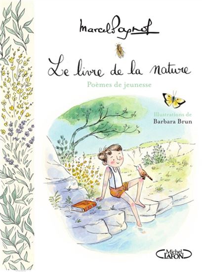 Le Livre de la nature : 17 poèmes de jeunesse - MARCEL PAGNOL - BARBARA BRUN