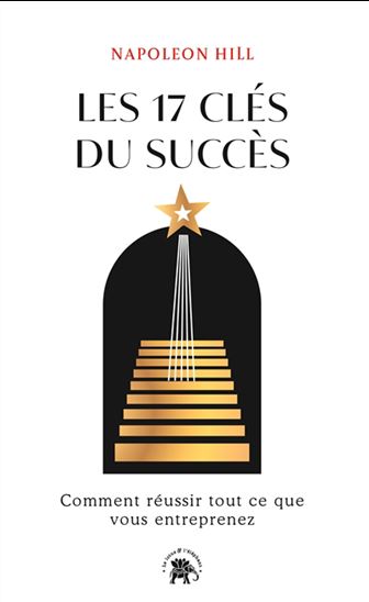 Les 17 clés du succès - NAPOLEON HILL