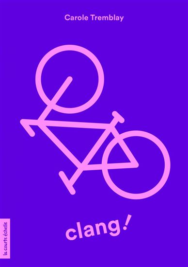 Clang! - CAROLE TREMBLAY