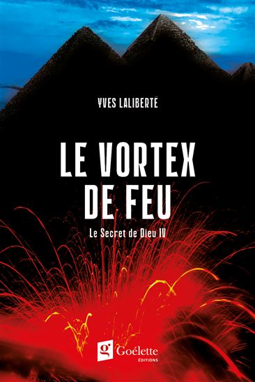 Le Vortex de feu #04 - YVES LALIBERTÉ