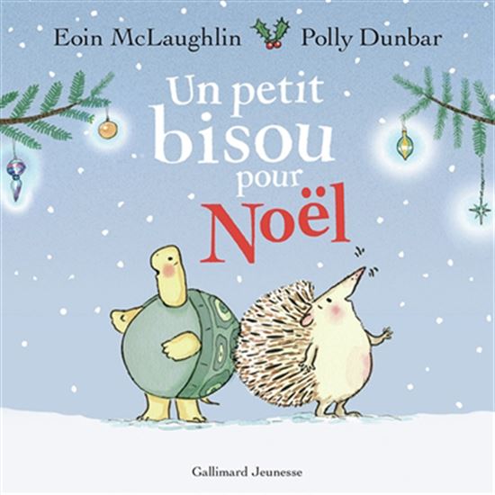Un petit bisou pour Noël - EOIN MCLAUGHLIN - POLLY DUNBAR