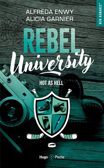 Rebel University T.01 Hot as hell - ALFREDA ENWY - ALICIA GARNIER
