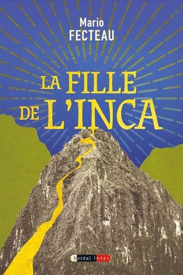 La Fille de l'Inca - MARIO FECTEAU