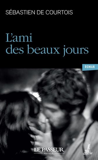 L'Ami des beaux jours - SÉBASTIEN DE COURTOIS
