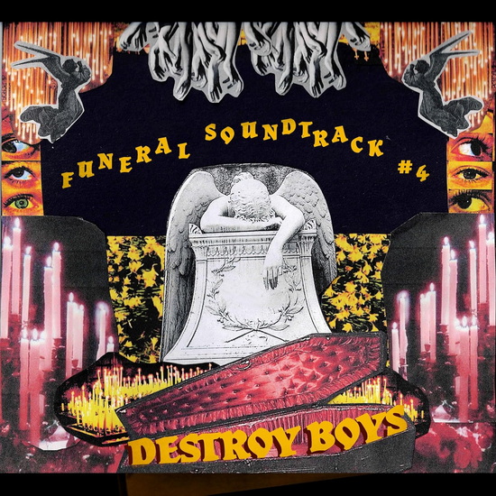 Funeral Soundtrack #4 - DESTROY BOYS