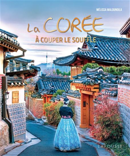 La Corée à couper le souffle - MÉLISSA MALOUNGILA
