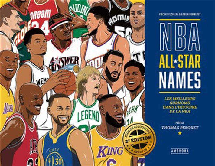 NBA all star names : les meilleurs surnoms dans l&#39;histoire de la NBA N. éd. - VINCENT RECULEAU - ADRIEN POMMEPUY