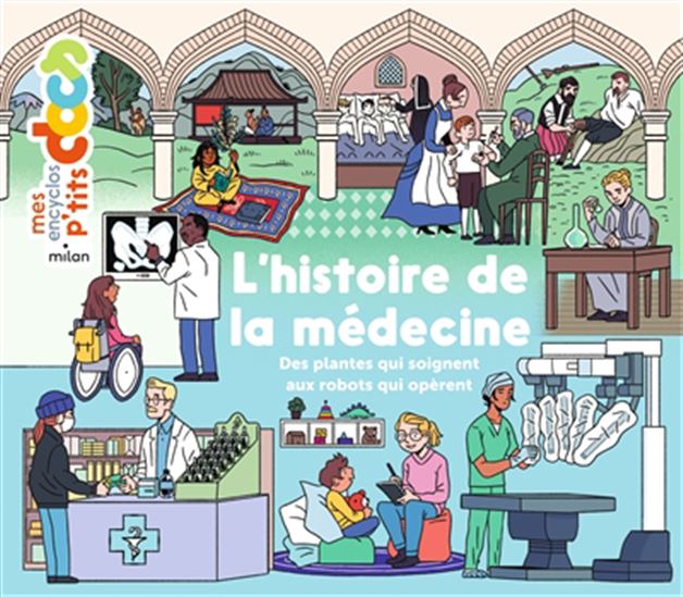 L'Histoire de la médecine : des plantes qui soignent aux robots qui opèrent - STÉPHANIE LEDU & AL