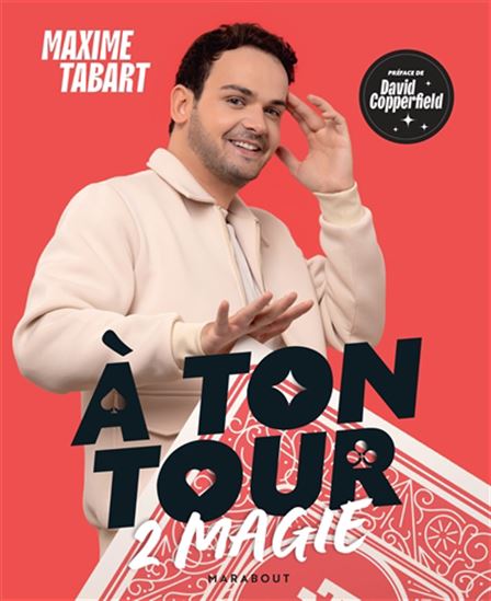 À ton tour 2 magie - MAXIME TABART