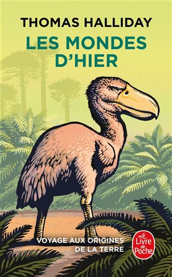 Les Mondes d&#39;hier : voyage aux origines de la Terre - THOMAS HALLIDAY