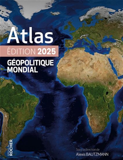 Atlas géopolitique mondial 2025 - COLLECTIF